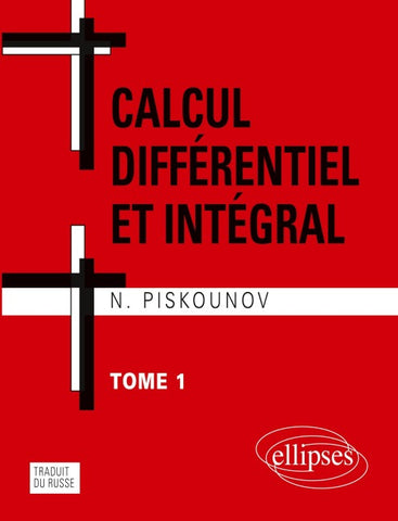 Calcul intégral et différentiel - Tome 1