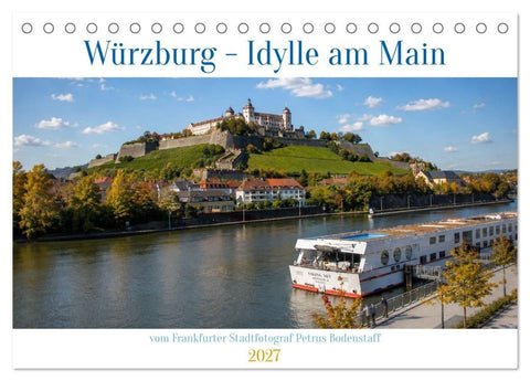 Würzburg Idylle am Main (Tischkalender 2027 DIN A5 quer), CALVENDO Monatskalender