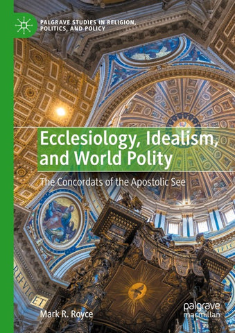 Ecclesiology, Idealism, and World Polity