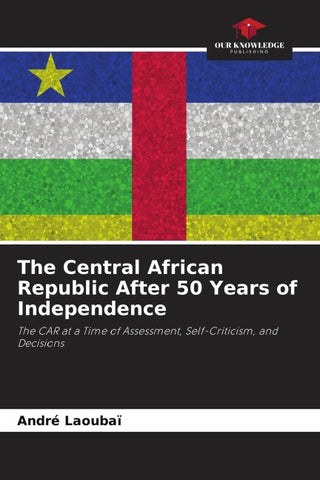 The Central African Republic After 50 Years of Independence