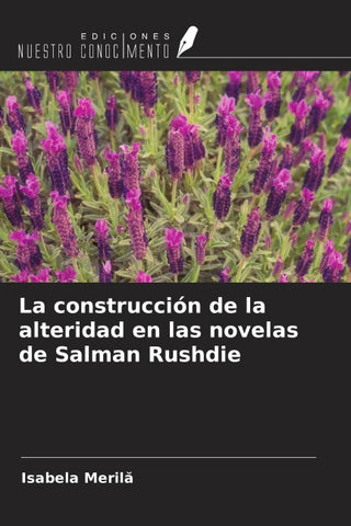 La construcción de la alteridad en las novelas de Salman Rushdie
