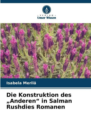 Die Konstruktion des "Anderen" in Salman Rushdies Romanen