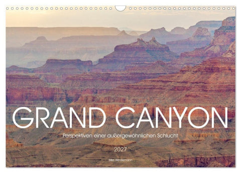 Grand Canyon - Perspektiven einer außergewöhnlichen Schlucht (Wandkalender 2027 DIN A3 quer), CALVENDO Monatskalender