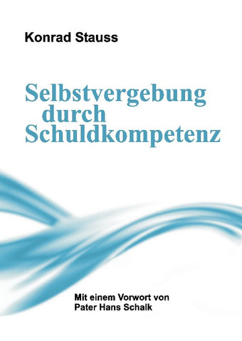 Selbstvergebung durch Schuldkompetenz