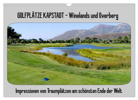 Golfplätze Kapstadt - Cape Winelands und Overberg (Wandkalender 2027 DIN A3 quer), CALVENDO Monatskalender
