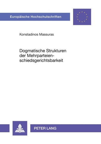Dogmatische Strukturen der Mehrparteienschiedsgerichtsbarkeit