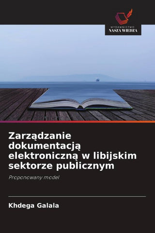 Zarz¿dzanie dokumentacj¿ elektroniczn¿ w libijskim sektorze publicznym