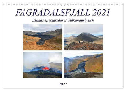 FAGRADALSFJALL 2021, Islands spektakulärer Vulkanausbruch (Wandkalender 2027 DIN A3 quer), CALVENDO Monatskalender