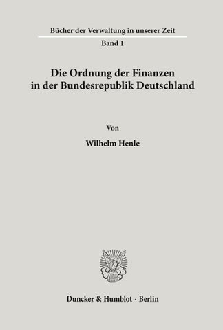 Die Ordnung der Finanzen in der Bundesrepublik Deutschland.