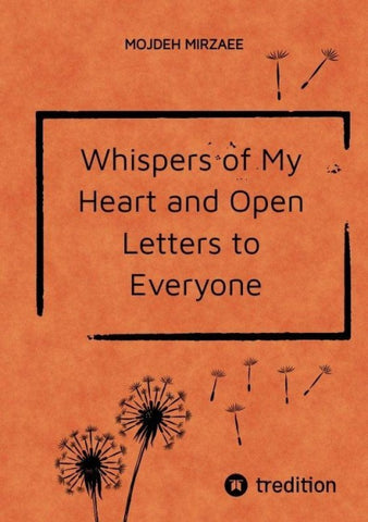 Whispers of My Heart and Open Letters to Everyone