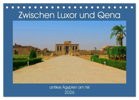 Zwischen Luxor und Qena - antikes Ägypten am Nil (Tischkalender 2026 DIN A5 quer), CALVENDO Monatskalender