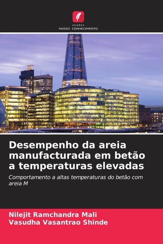 Desempenho da areia manufacturada em betão a temperaturas elevadas
