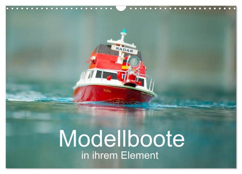 Modellboote in ihrem Element (Wandkalender 2027 DIN A3 quer), CALVENDO Monatskalender