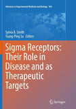 Sigma Receptors: Their Role in Disease and as Therapeutic Targets