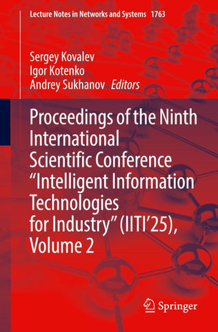 Proceedings of the Ninth International Scientific Conference “Intelligent Information Technologies for Industry” (IITI’25), Volume 2