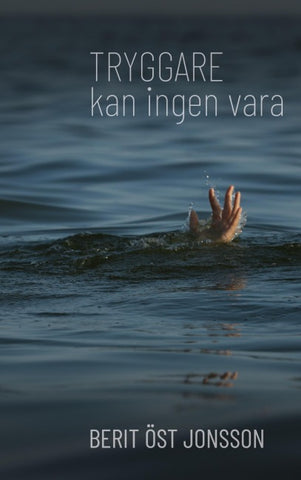 Tryggare kan ingen vara