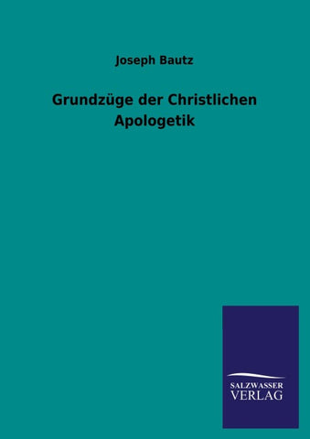 Grundzüge der Christlichen Apologetik