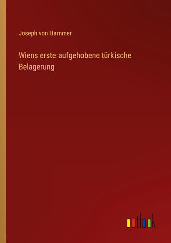 Wiens erste aufgehobene türkische Belagerung