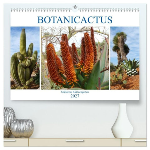 BOTANICACTUS Mallorcas Kakteengarten (hochwertiger Premium Wandkalender 2027 DIN A2 quer), Kunstdruck in Hochglanz