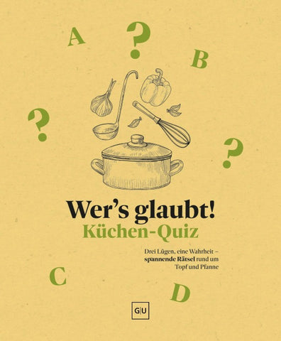 Wer's glaubt! Küchen-Quiz