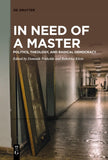 In Need of a Master