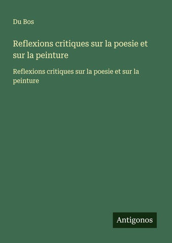 Reflexions critiques sur la poesie et sur la peinture