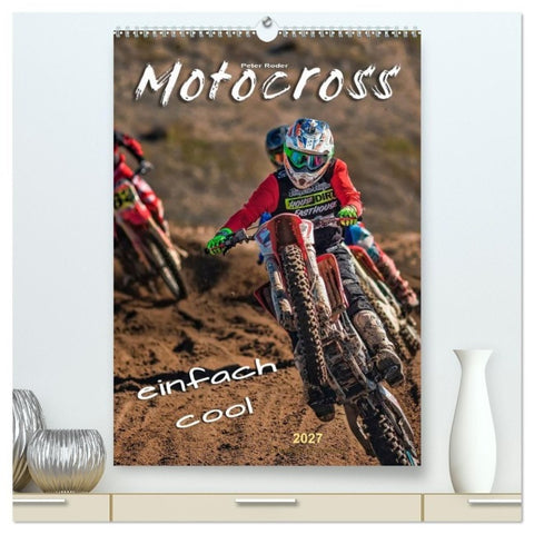 Motocross - einfach cool (hochwertiger Premium Wandkalender 2027 DIN A2 hoch), Kunstdruck in Hochglanz