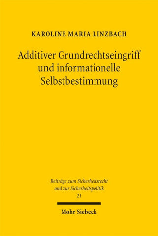 Additiver Grundrechtseingriff und informationelle Selbstbestimmung