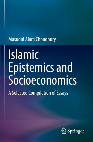 Islamic Epistemics and Socioeconomics