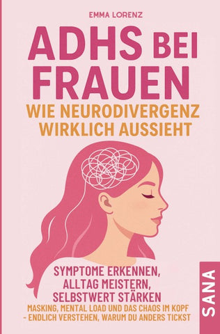ADHS bei Frauen - wie Neurodivergenz wirklich aussieht