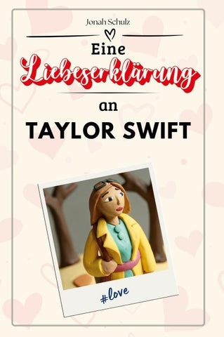 Eine Liebeserklärung an Taylor Swift