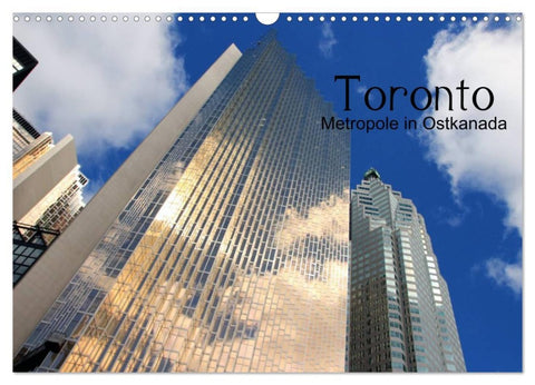 Toronto - Metropole in Ostkanada (Wandkalender 2026 DIN A3 quer), CALVENDO Monatskalender