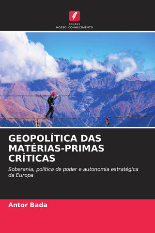 GEOPOLÍTICA DAS MATÉRIAS-PRIMAS CRÍTICAS
