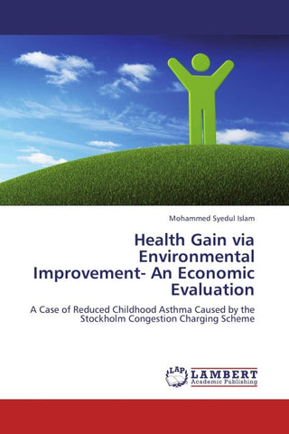 Health Gain via Environmental Improvement- An Economic Evaluation