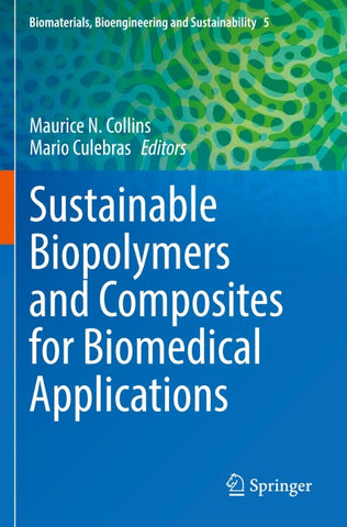 Sustainable Biopolymers and Composites for Biomedical Applications