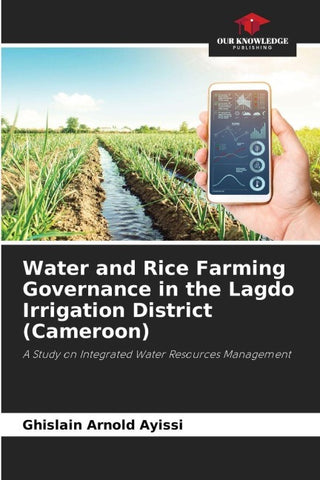Water and Rice Farming Governance in the Lagdo Irrigation District (Cameroon)