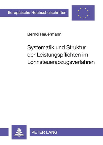 Systematik und Struktur der Leistungspflichten im Lohnsteuerabzugsverfahren
