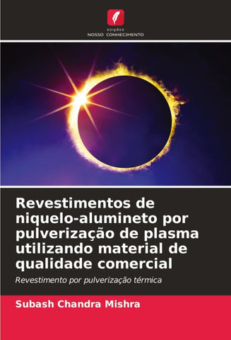 Revestimentos de niquelo-alumineto por pulverização de plasma utilizando material de qualidade comercial