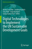Digital Technologies to Implement the UN Sustainable Development Goals