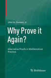Why Prove it Again?