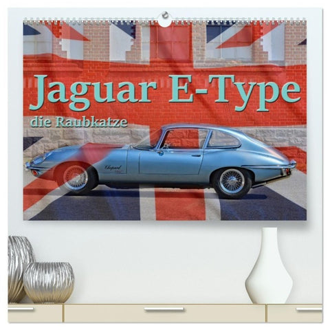 Jaguar E-Type - Die Raubkatze (hochwertiger Premium Wandkalender 2027 DIN A2 quer), Kunstdruck in Hochglanz