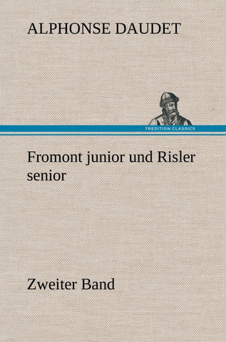 Fromont junior und Risler senior - Band 2