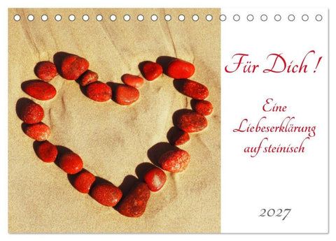 Für Dich! - Eine Liebeserklärung auf steinisch (Tischkalender 2027 DIN A5 quer), CALVENDO Monatskalender
