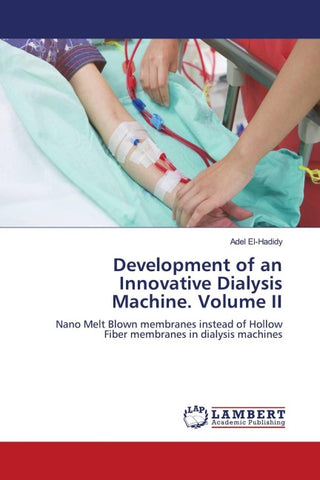 Development of an Innovative Dialysis Machine. Volume II