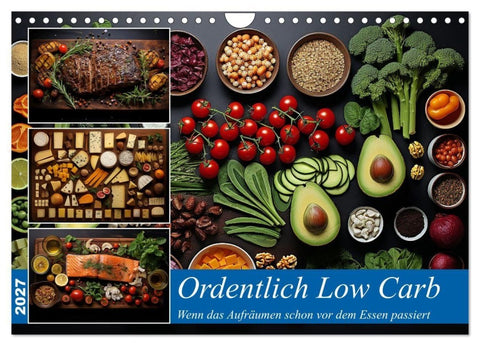 Ordentlich Low Carb (Wandkalender 2027 DIN A4 quer), CALVENDO Monatskalender