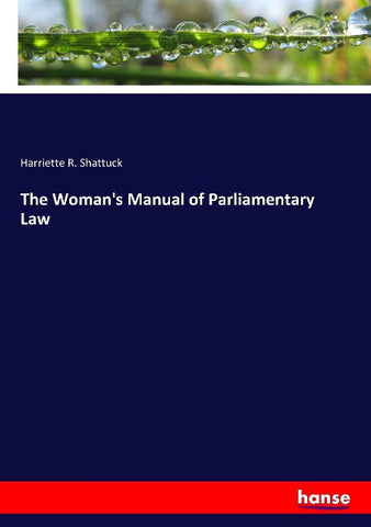 The Woman's Manual of Parliamentary Law