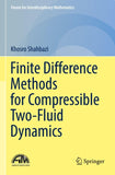 Finite Difference Methods for Compressible Two-Fluid Dynamics