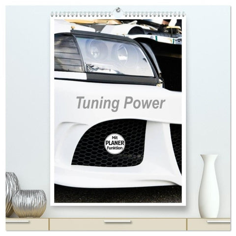 Tuning Power Planer (hochwertiger Premium Wandkalender 2027 DIN A2 hoch), Kunstdruck in Hochglanz