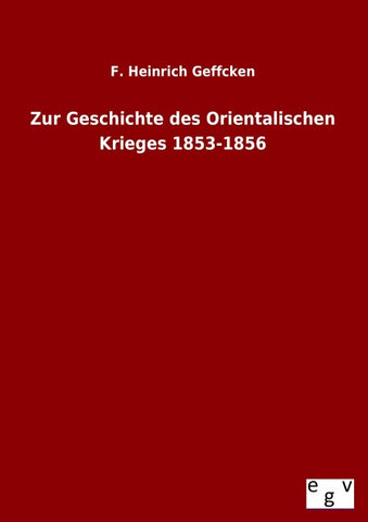 Zur Geschichte des Orientalischen Krieges 1853-1856