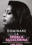 Dominare la Sporca Sgualdrina